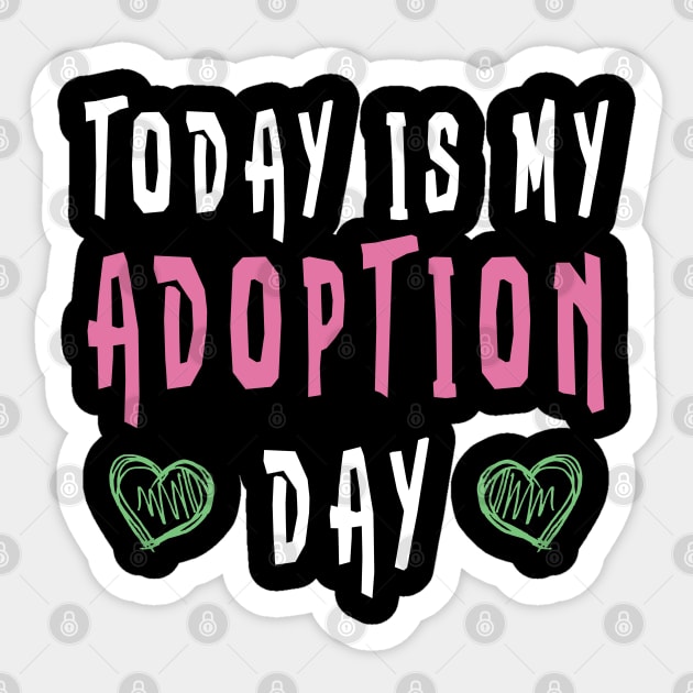 Today Is My Adoption Day Shirt Adopting Kids Cute Sticker by kaza191